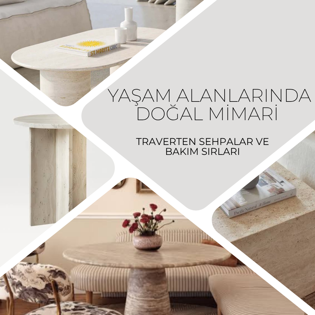 Yaşam Alanlarında Doğal Mimari: Traverten Sehpalar ve Bak...